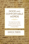 Image for Good and Comfortable Words: The Coded Sermon Notes of John Pynchon and the Frontier Preaching Ministry of George Moxon