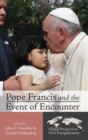 Image for Pope Francis and the Event of Encounter