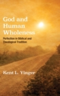 Image for God and Human Wholeness