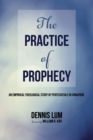 Image for Practice of Prophecy: An Empirical-theological Study of Pentecostals in Singapore