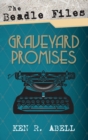 Image for The Beadle Files : Graveyard Promises