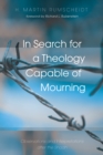 Image for In Search for a Theology Capable of Mourning: Observations and Interpretations After the Shoah