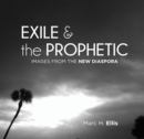 Image for Exile &amp; the Prophetic: Images from the New Diaspora