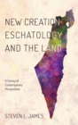 Image for New Creation Eschatology and the Land