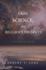 Image for God, Science, and Religious Diversity: A Defense of Theism