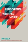 Image for Being Christian in the Twenty-first Century