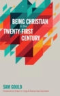 Image for Being Christian in the Twenty-First Century
