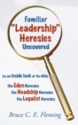 Image for Familiar &quot;Leadership&quot; Heresies Uncovered