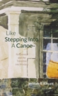Image for Like Stepping Into a Canoe