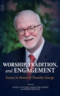 Image for Worship, Tradition, and Engagement
