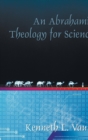 Image for An Abrahamic Theology for Science