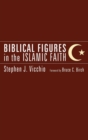 Image for Biblical Figures in the Islamic Faith