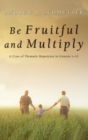 Image for Be Fruitful and Multiply