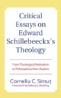 Image for Critical Essays on Edward Schillebeeckx&#39;s Theology