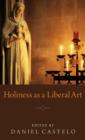 Image for Holiness as a Liberal Art