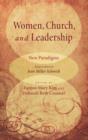 Image for Women, Church, and Leadership : New Paradigms