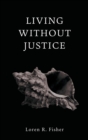 Image for Living without Justice
