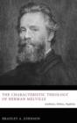 Image for The Characteristic Theology of Herman Melville
