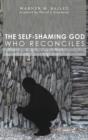 Image for The Self-Shaming God Who Reconciles