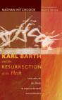 Image for Karl Barth and the Resurrection of the Flesh