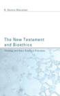 Image for The New Testament and Bioethics