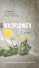 Image for A Wildflower Grows in Brooklyn