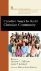 Image for Creative Ways to Build Christian Community