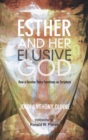 Image for Esther and Her Elusive God