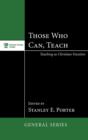 Image for Those Who Can, Teach : Teaching as Christian Vocation