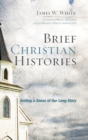 Image for Brief Christian Histories