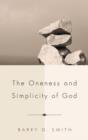 Image for The Oneness and Simplicity of God