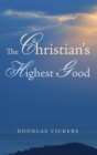 Image for The Christian&#39;s Highest Good
