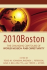 Image for 2010boston: The Changing Contours of World Mission and Christianity