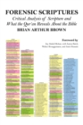 Image for Forensic Scriptures: Critical Analysis of Scripture and What the Qur&#39;an Reveals About the Bible