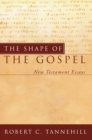 Image for Shape of the Gospel: New Testament Essays