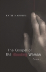 Image for Gospel of the Bleeding Woman: Poems