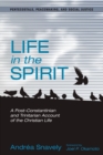 Image for Life in the Spirit: A Post-constantinian and Trinitarian Account of the Christian Life