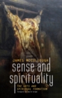 Image for Sense and Spirituality: The Arts and Spiritual Formation