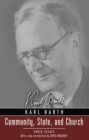 Image for Community, State, and Church: Three Essays By Karl Barth With a New Introduction By David Haddorff