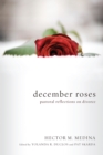 Image for December Roses: Pastoral Reflections On Divorce