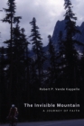 Image for Invisible Mountain: A Journey of Faith