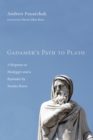 Image for Gadamer&#39;s Path to Plato: A Response to Heidegger and a Rejoinder By Stanley Rosen