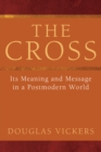 Image for Cross: Its Meaning and Message in a Postmodern World