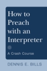Image for How to Preach With an Interpreter: A Crash Course