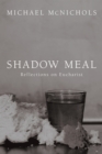Image for Shadow Meal: Reflections On Eucharist