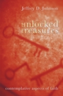 Image for Unlocked Treasures: Contemplative Aspects of Faith