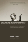 Image for Children&#39;s Ministry That Fits: Beyond One-size-fits-all Approaches to Nurturing Children&#39;s Spirituality