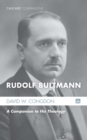 Image for Rudolf Bultmann: A Companion to His Theology