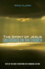 Image for Spirit of Jesus Unleashed On the Church: Acts of the Early Christians in a Changing Culture