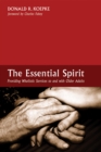 Image for Essential Spirit: Providing Wholistic Services to and With Older Adults